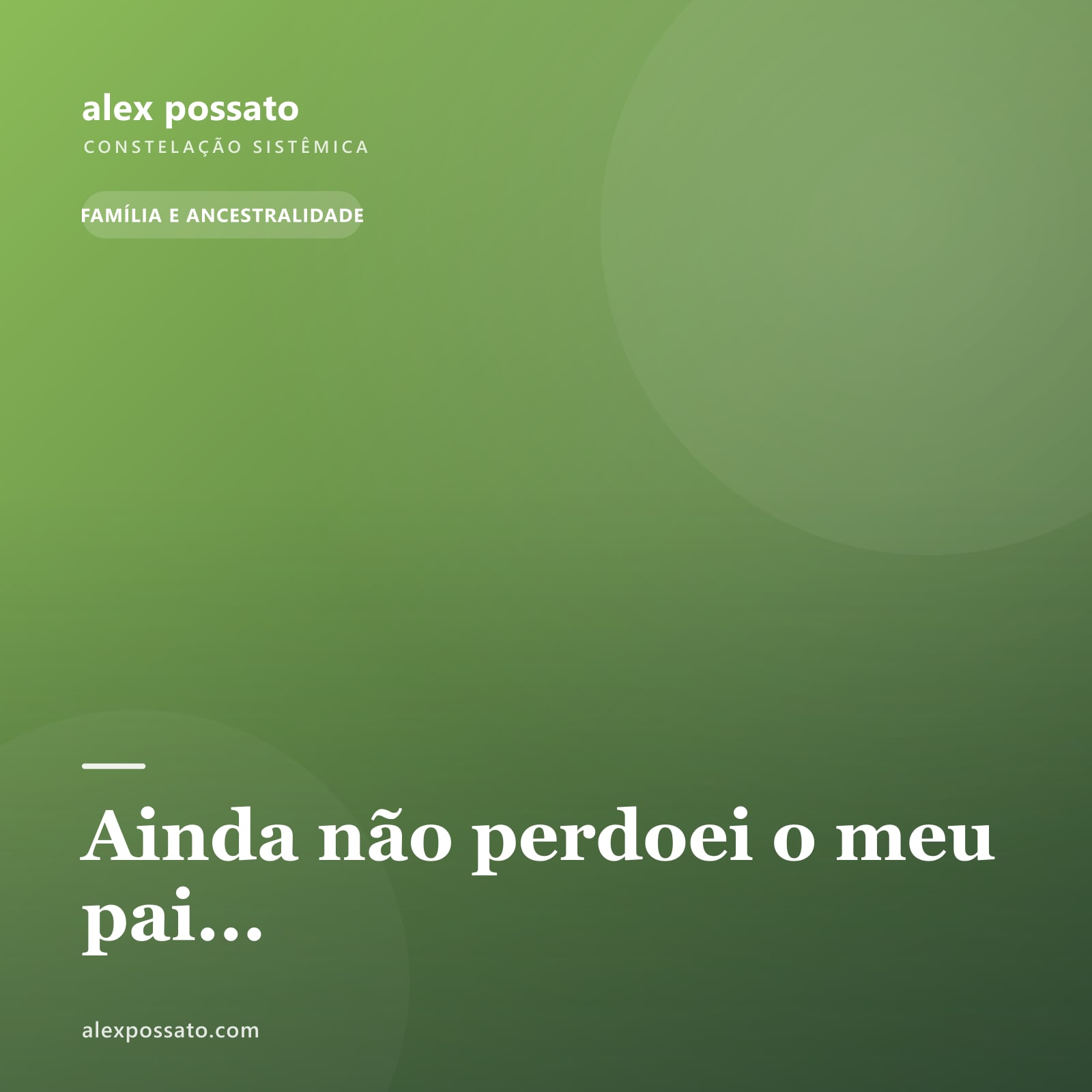 Ainda não perdoei o meu pai...