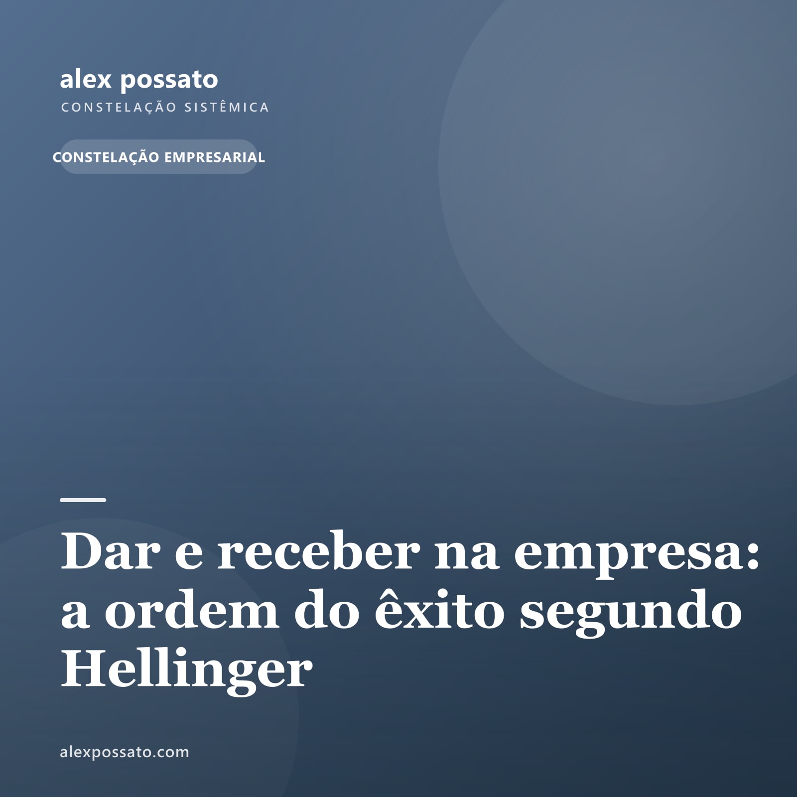 Dar e receber na empresa: a ordem do êxito segundo Hellinger