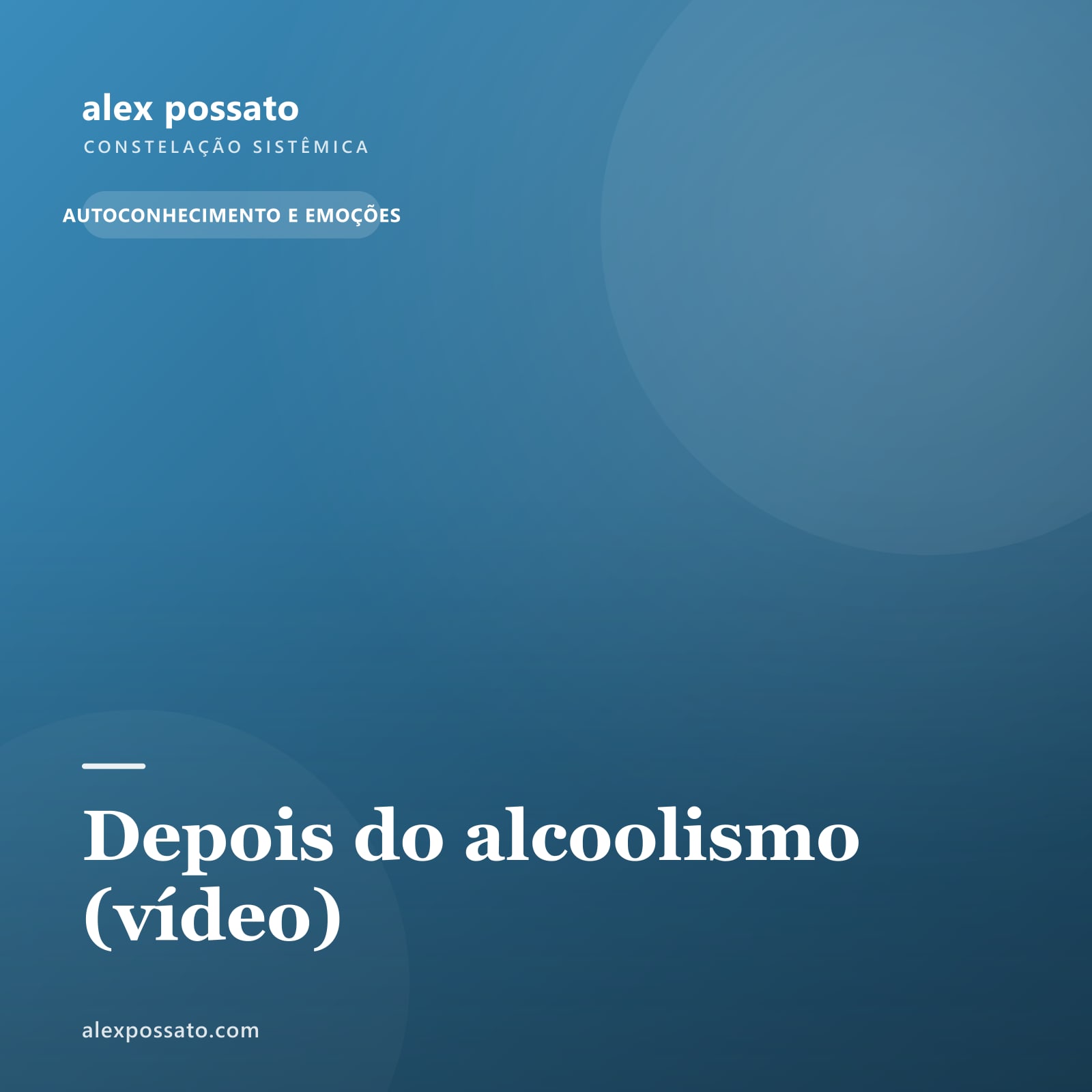 Depois do alcoolismo (vídeo)