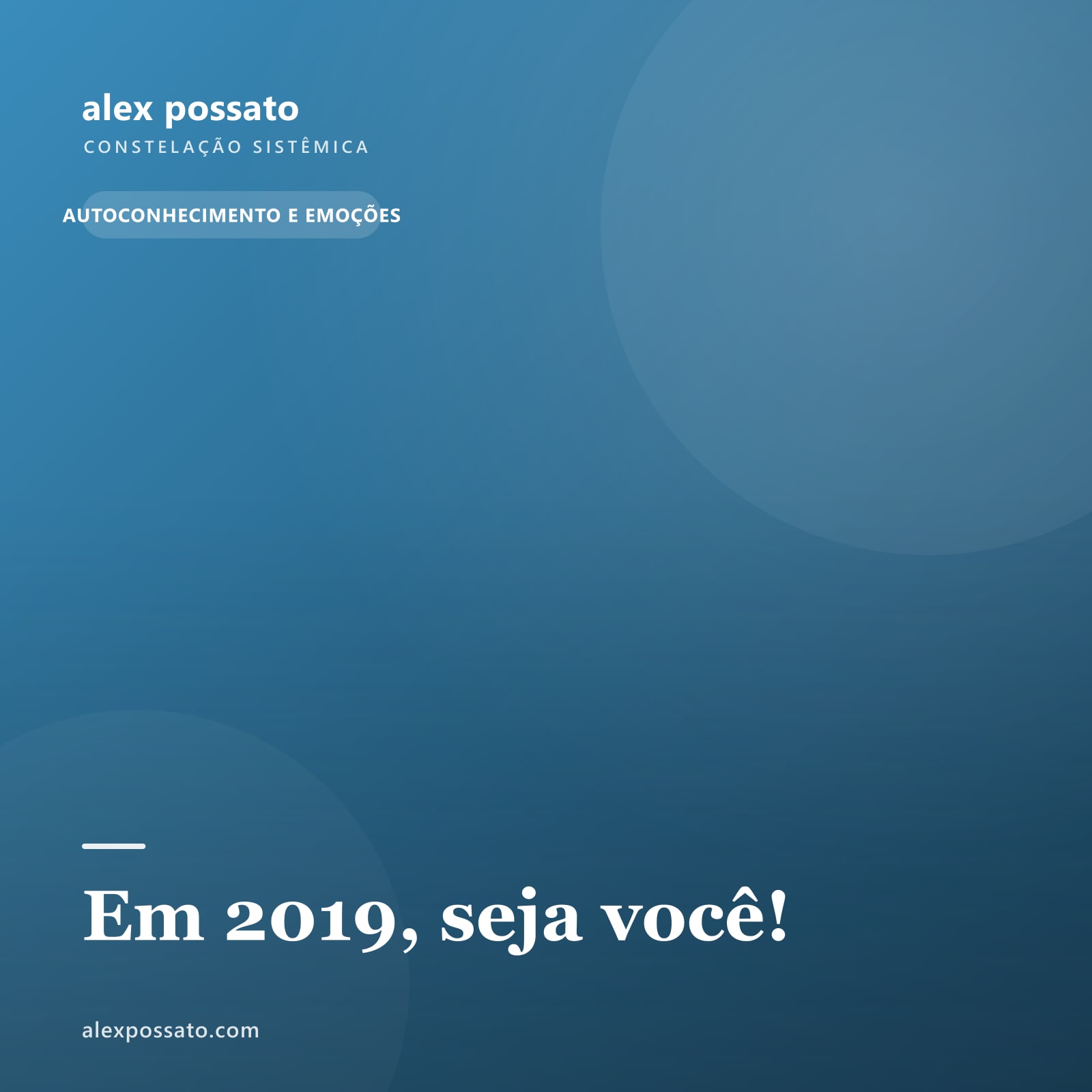 Em 2019, seja você!
