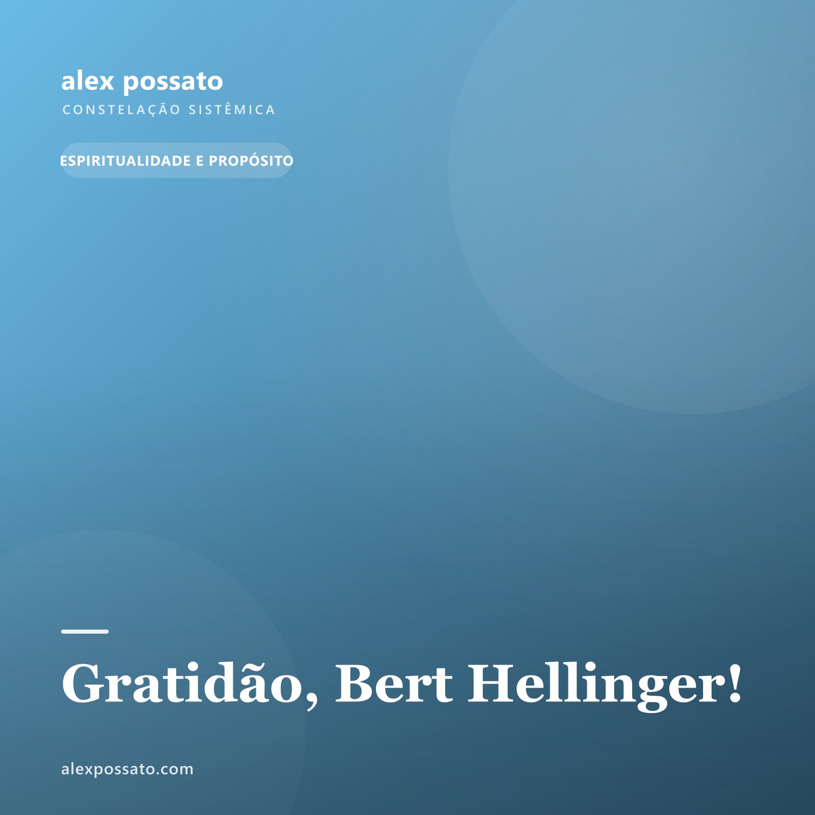 Gratidão, Bert Hellinger!
