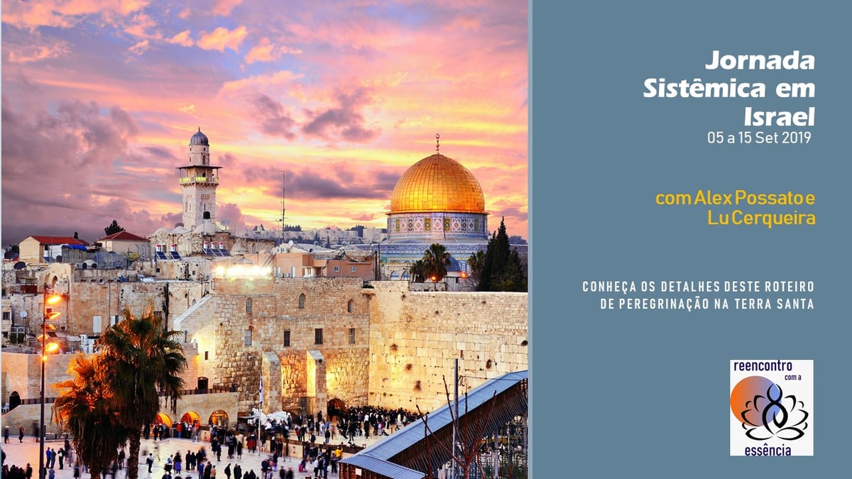 Jornada Sistêmica em Israel 2019 - roteiro detalhado