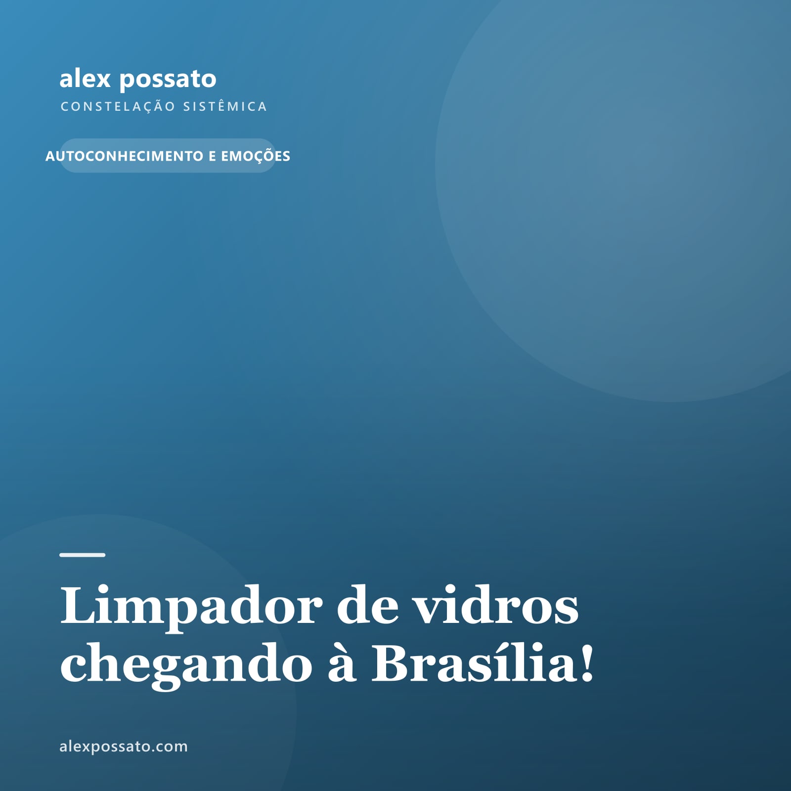 Limpador de vidros chegando à Brasília!
