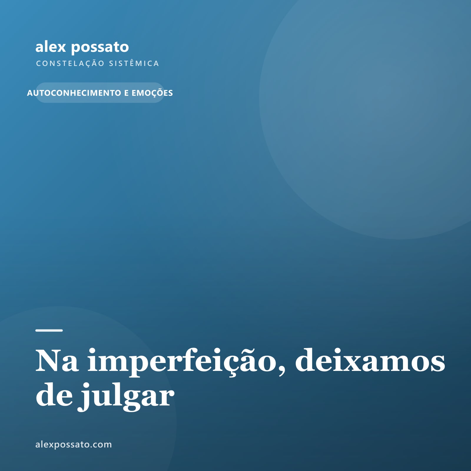 Na imperfeição, deixamos de julgar