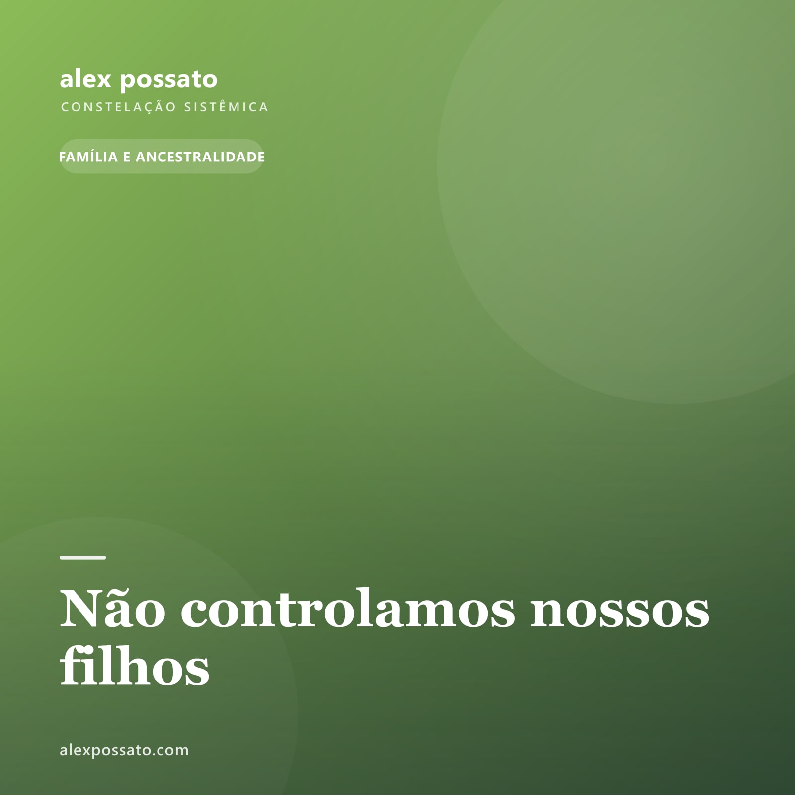 Não controlamos nossos filhos