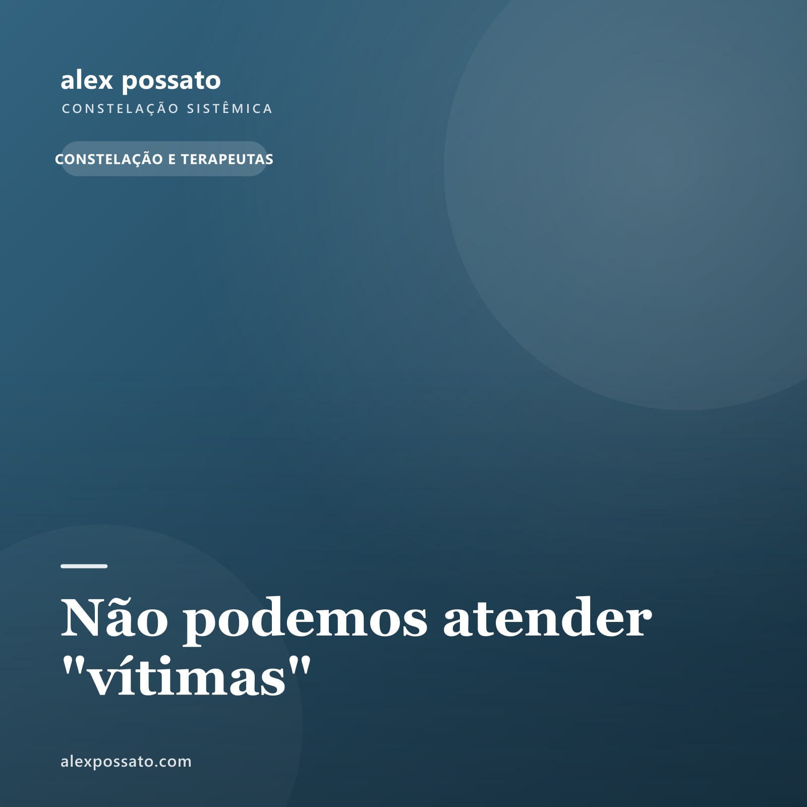 Não podemos atender "vítimas"