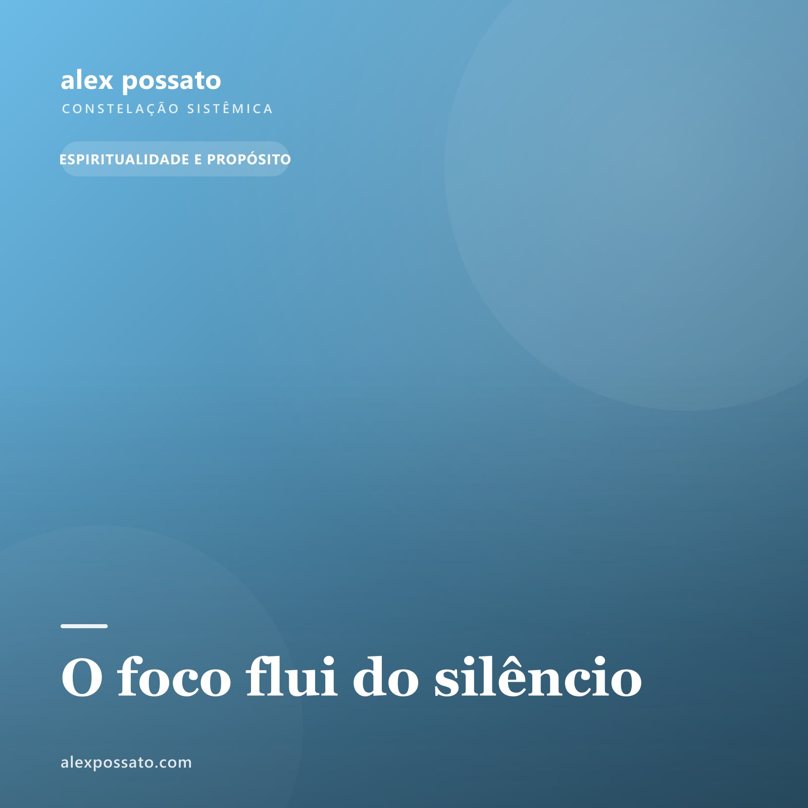 O foco flui do silêncio