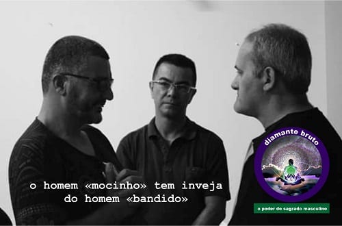 O homem “mocinho” tem inveja do homem “bandido”