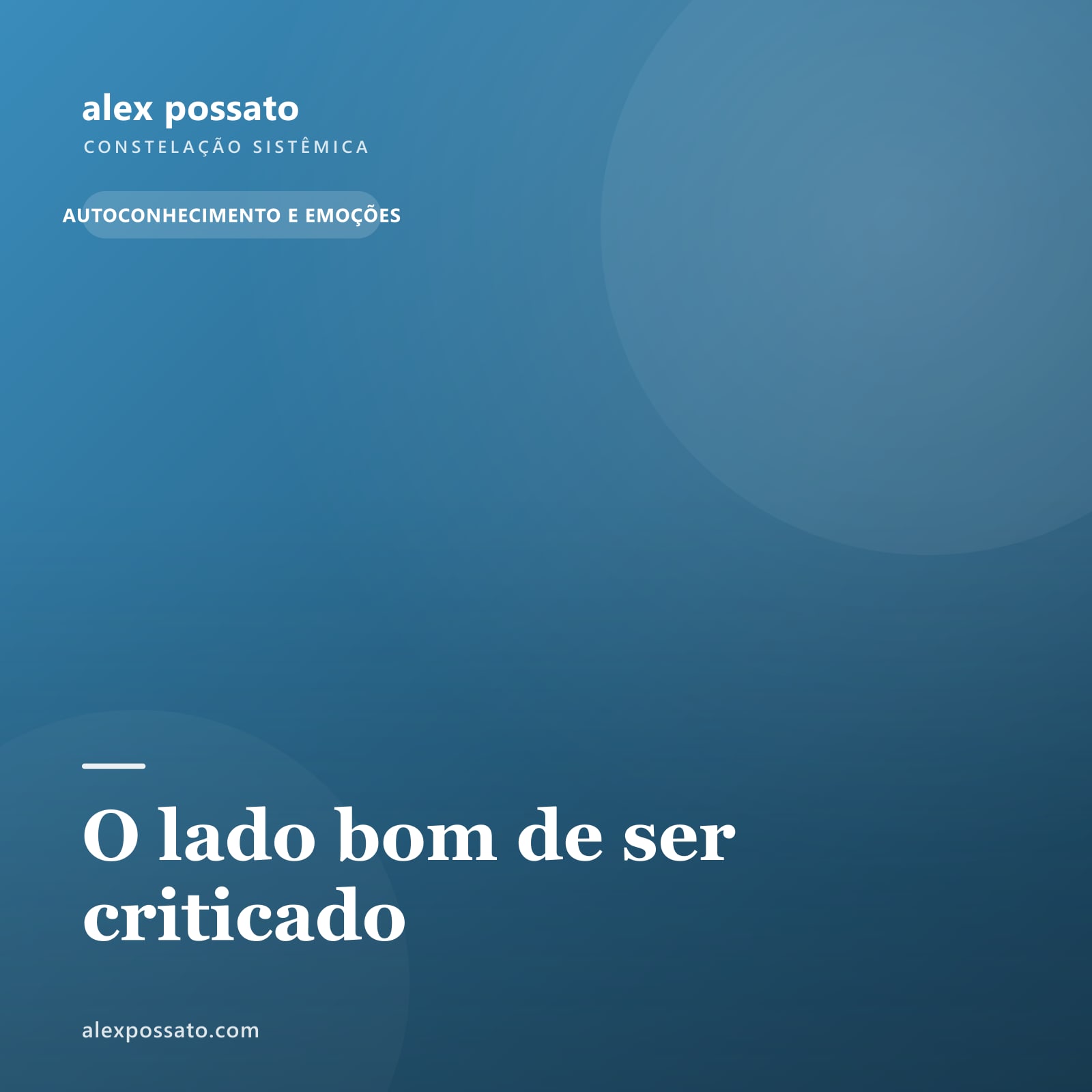 O lado bom de ser criticado