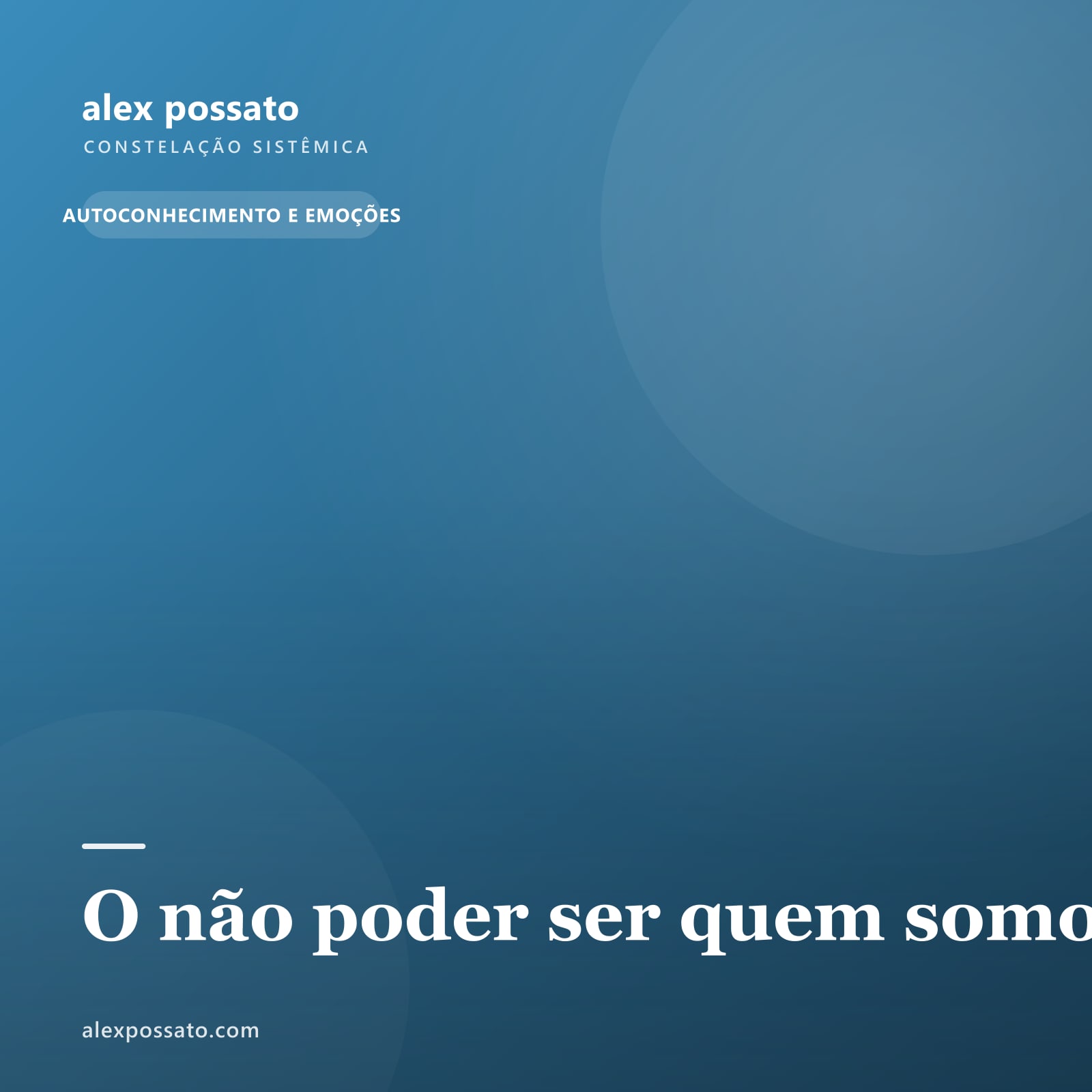 O não poder ser quem somos
