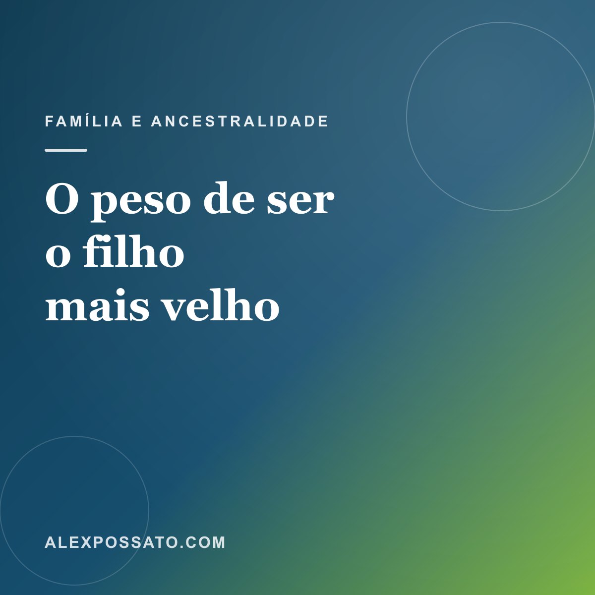 O peso de ser o filho mais velho