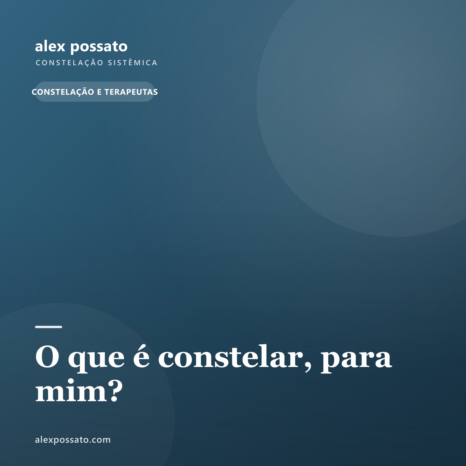 O que é constelar, para mim?