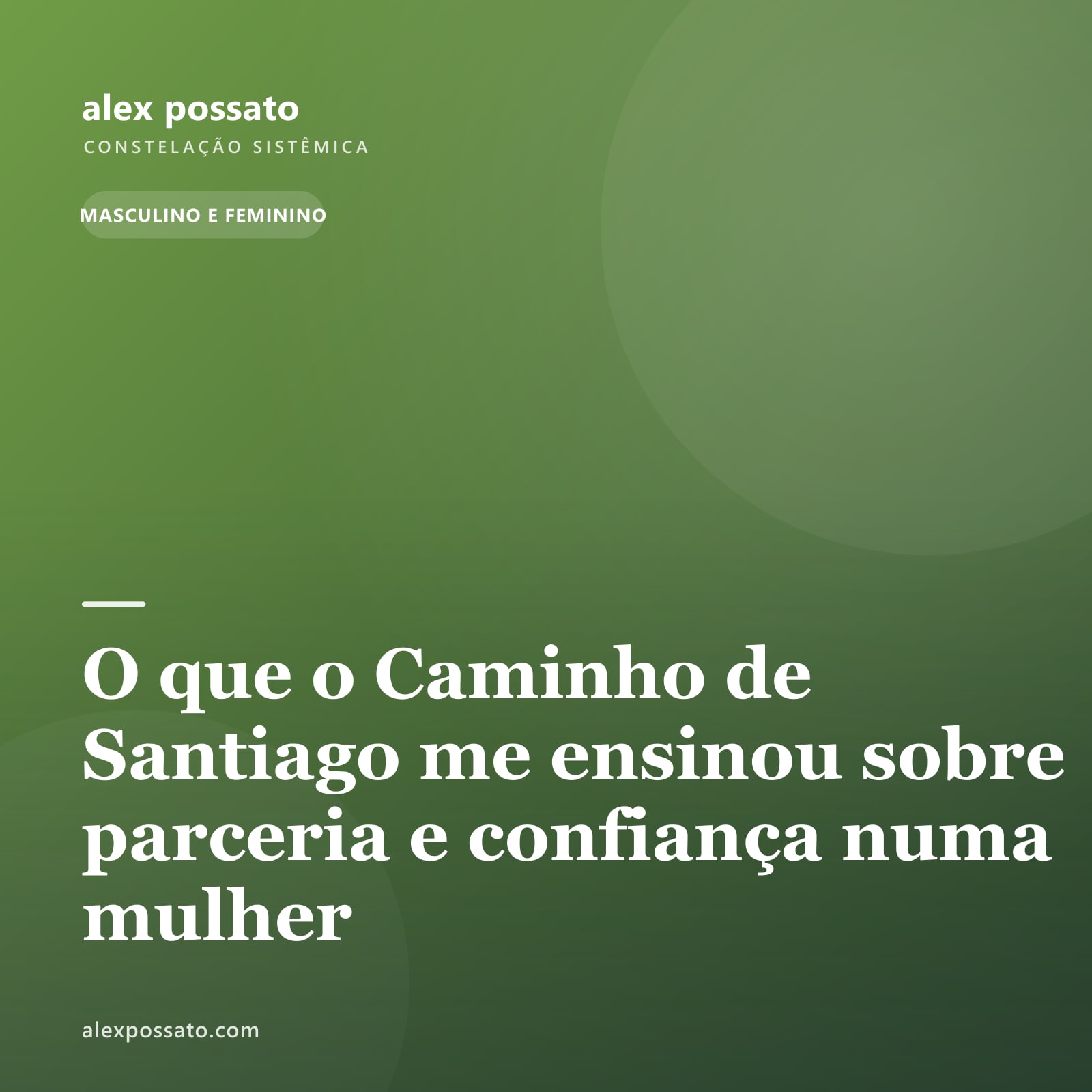 O que o Caminho de Santiago me ensinou sobre parceria e confiança numa mulher