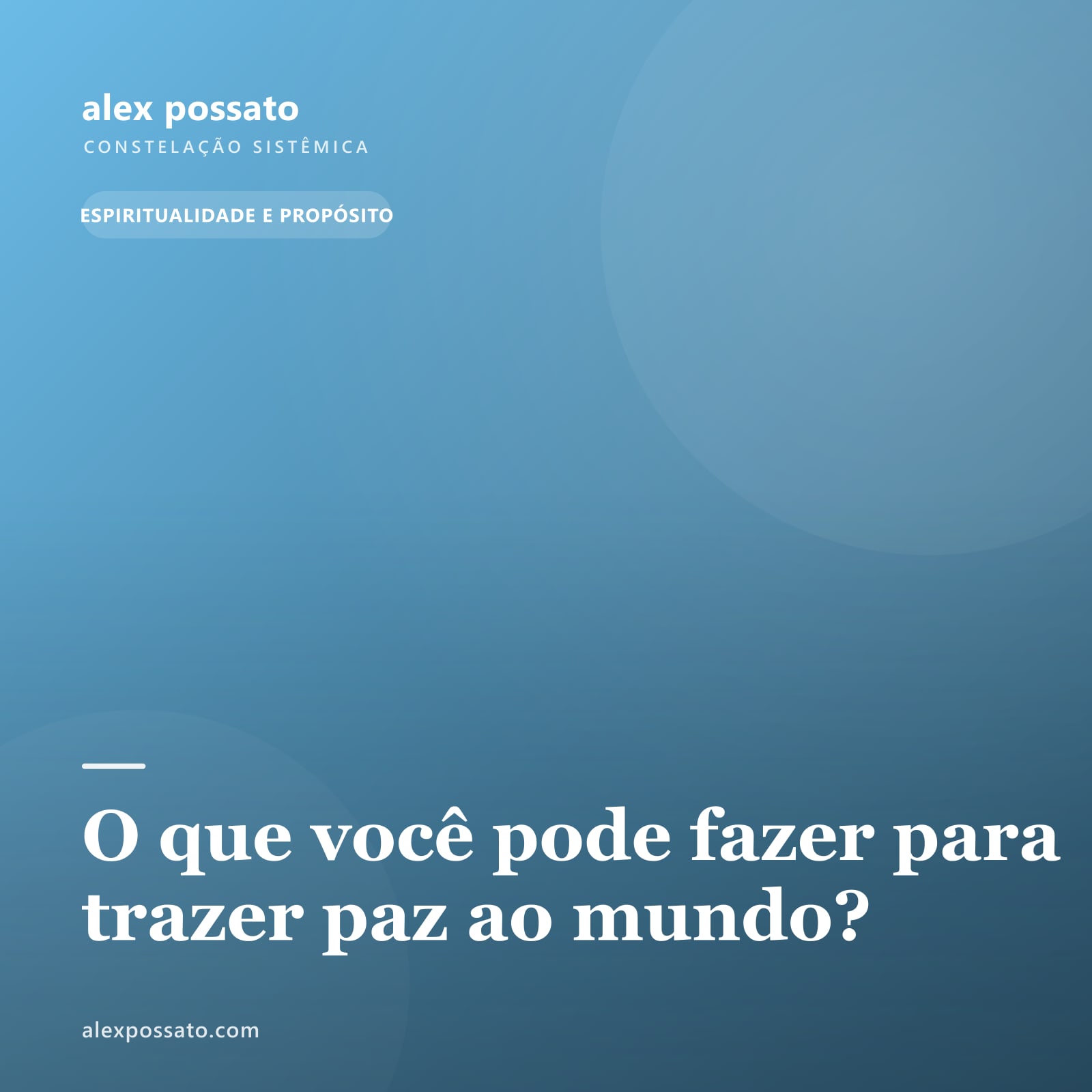 O que você pode fazer para trazer paz ao mundo?