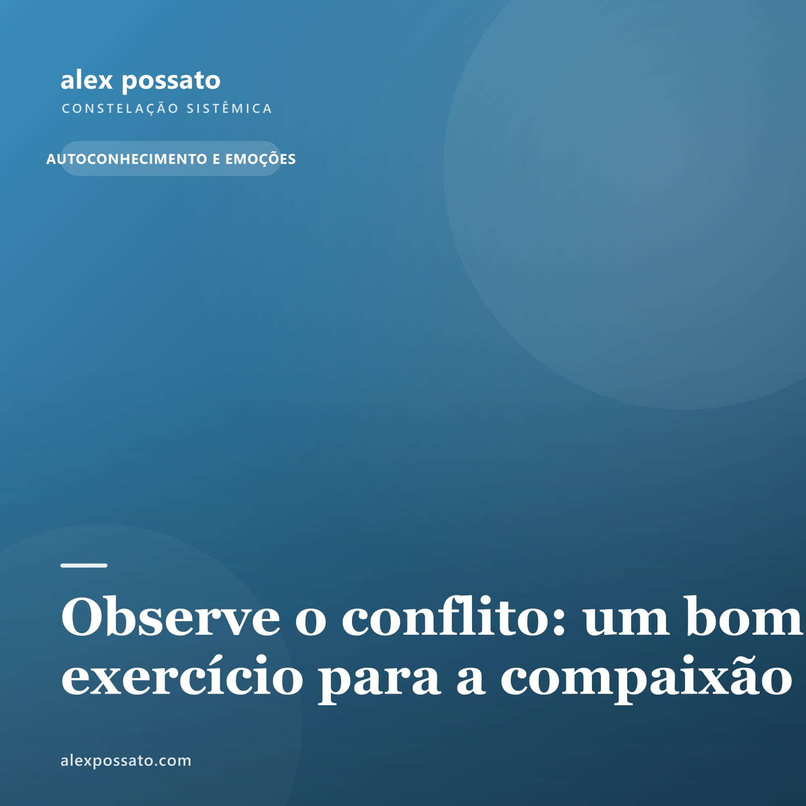 Observe o conflito: um bom exercício para a compaixão