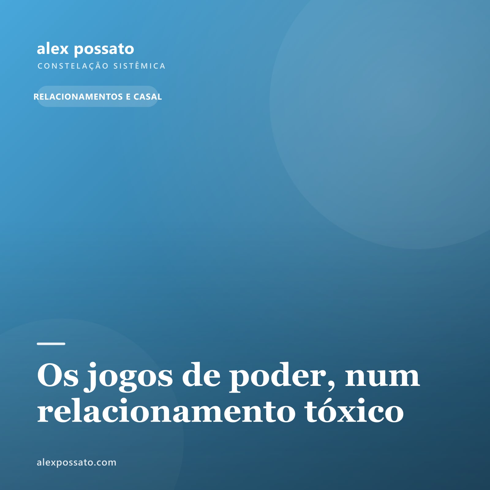 Os jogos de poder, num relacionamento tóxico