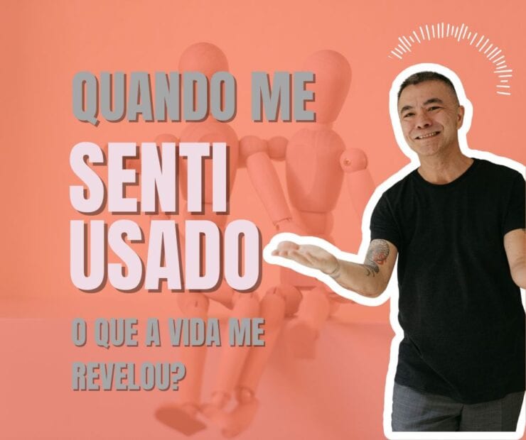 💡 Quando me senti usado — e o que a vida me revelou