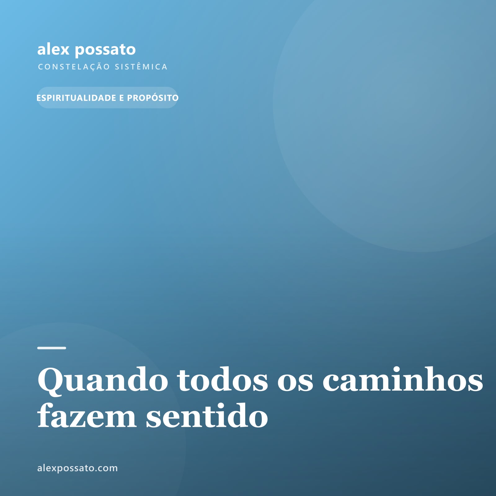 Quando todos os caminhos fazem sentido