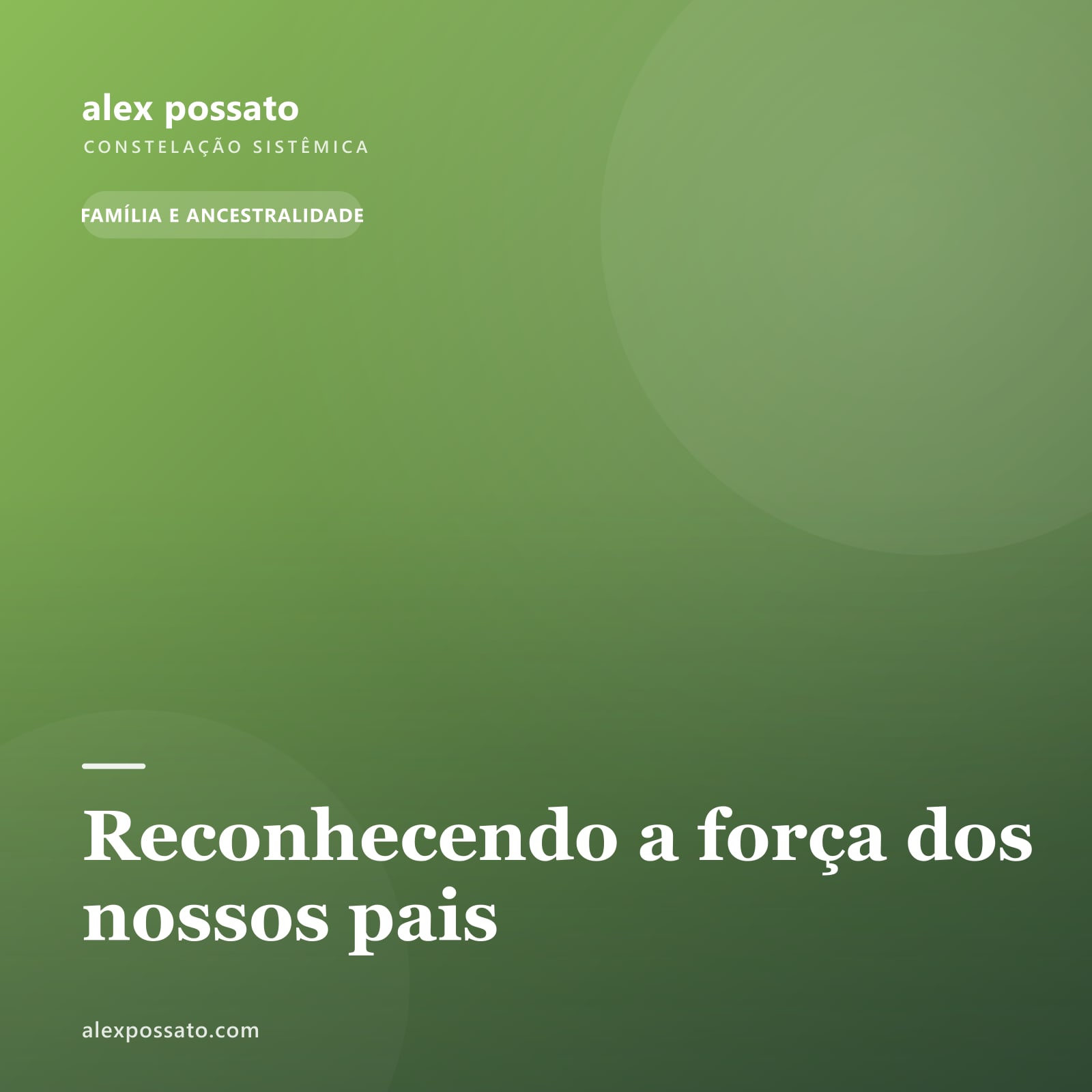 Reconhecendo a força dos nossos pais