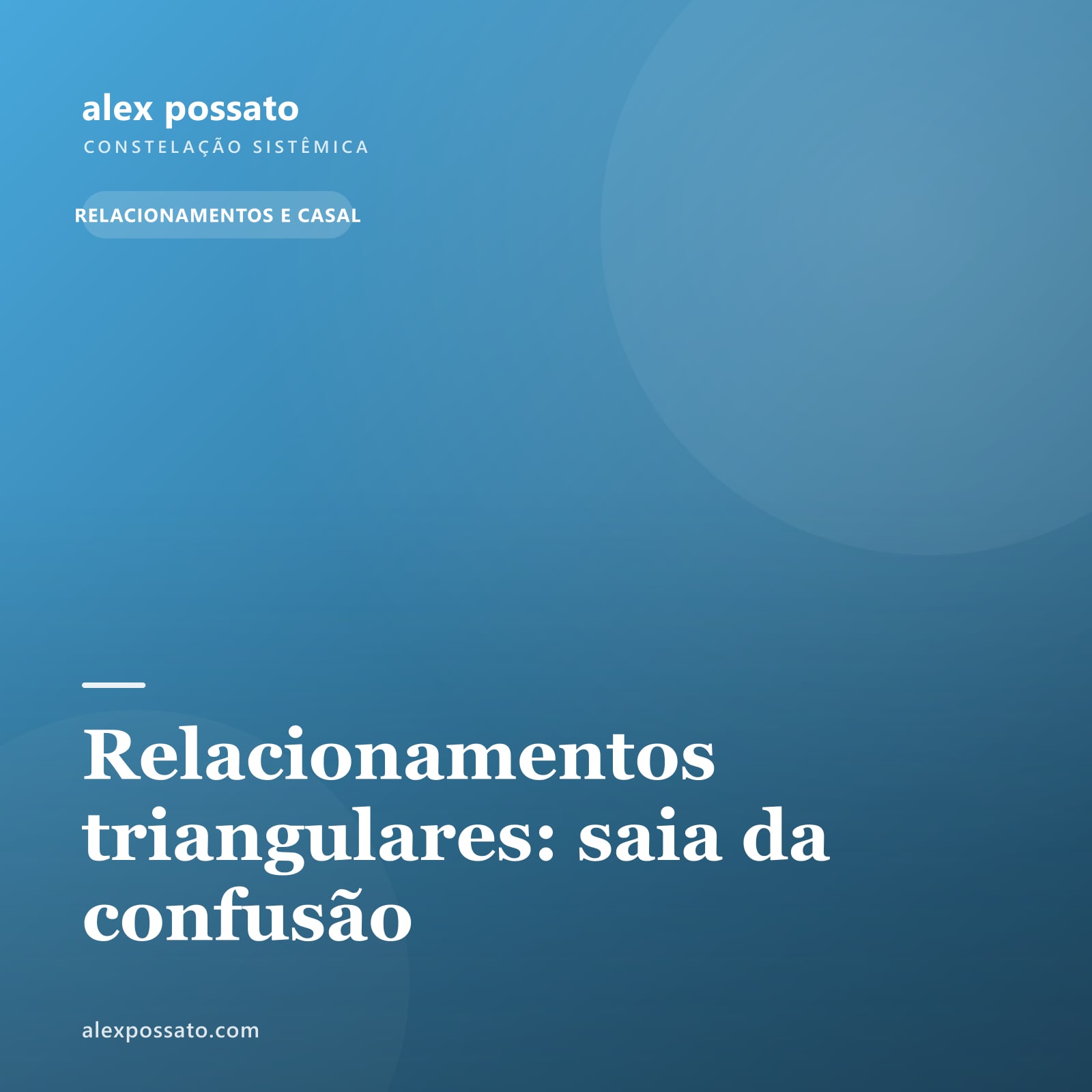 Relacionamentos triangulares: saia da confusão