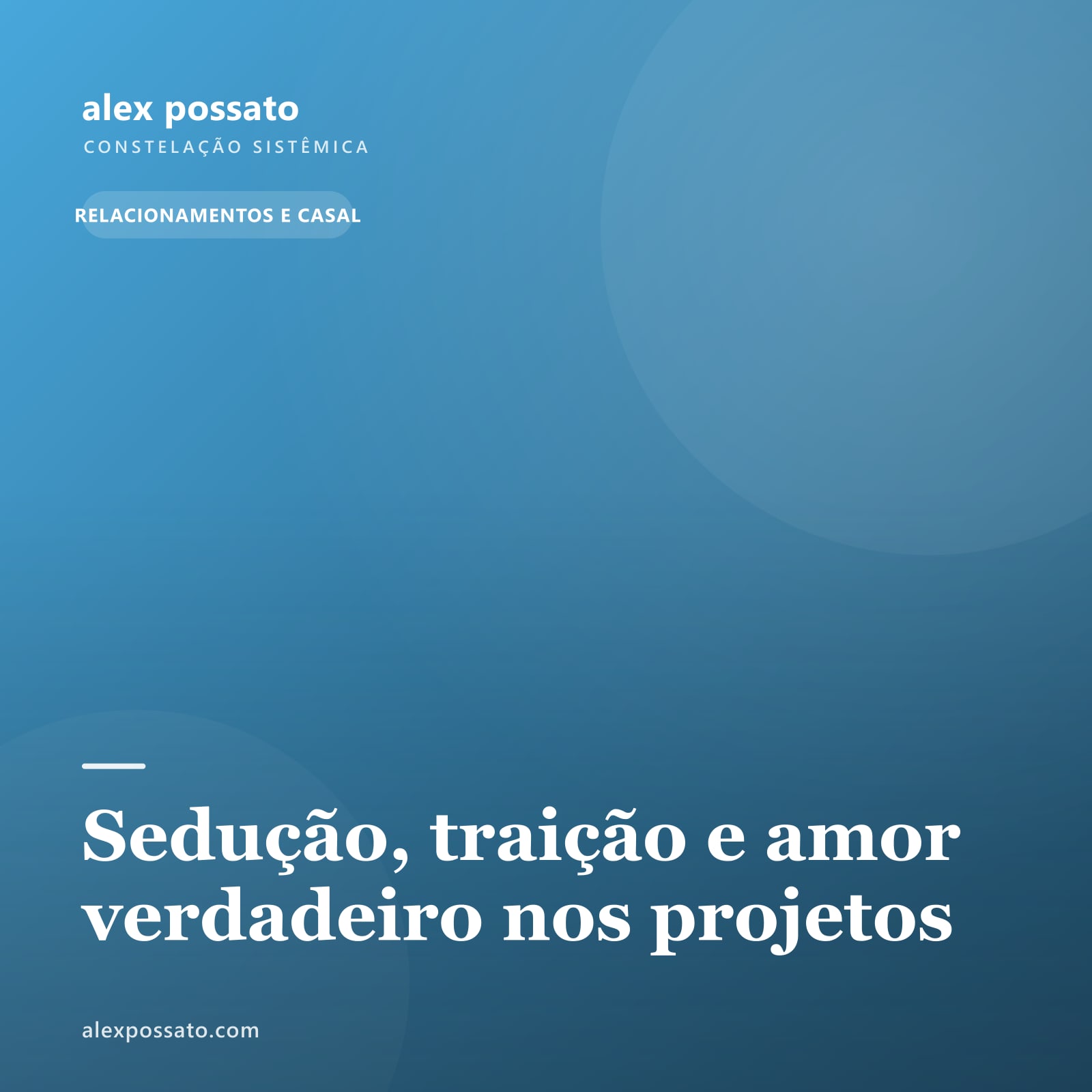 Sedução, traição e amor verdadeiro nos projetos