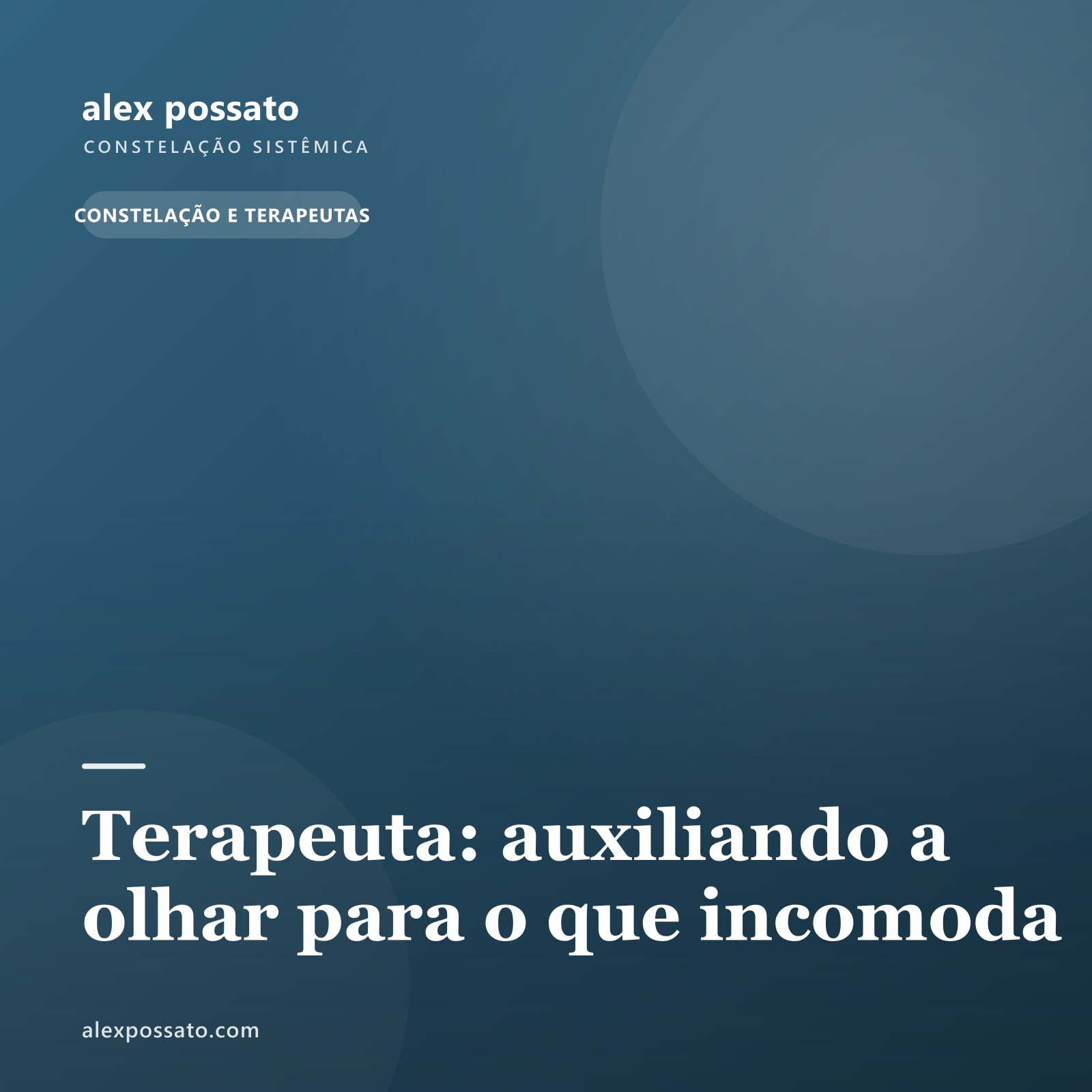 Terapeuta: auxiliando a olhar para o que incomoda