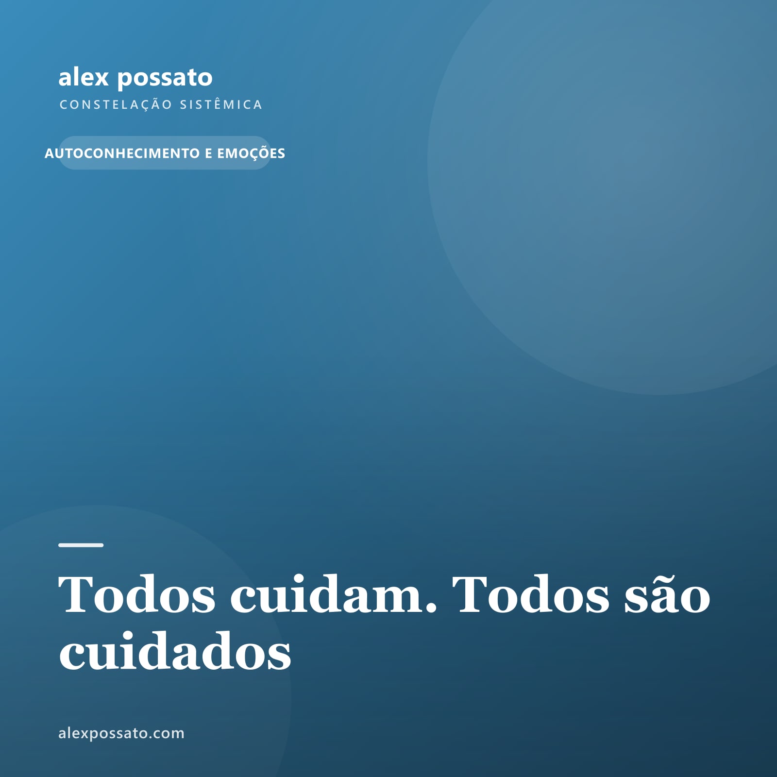 Todos cuidam. Todos são cuidados