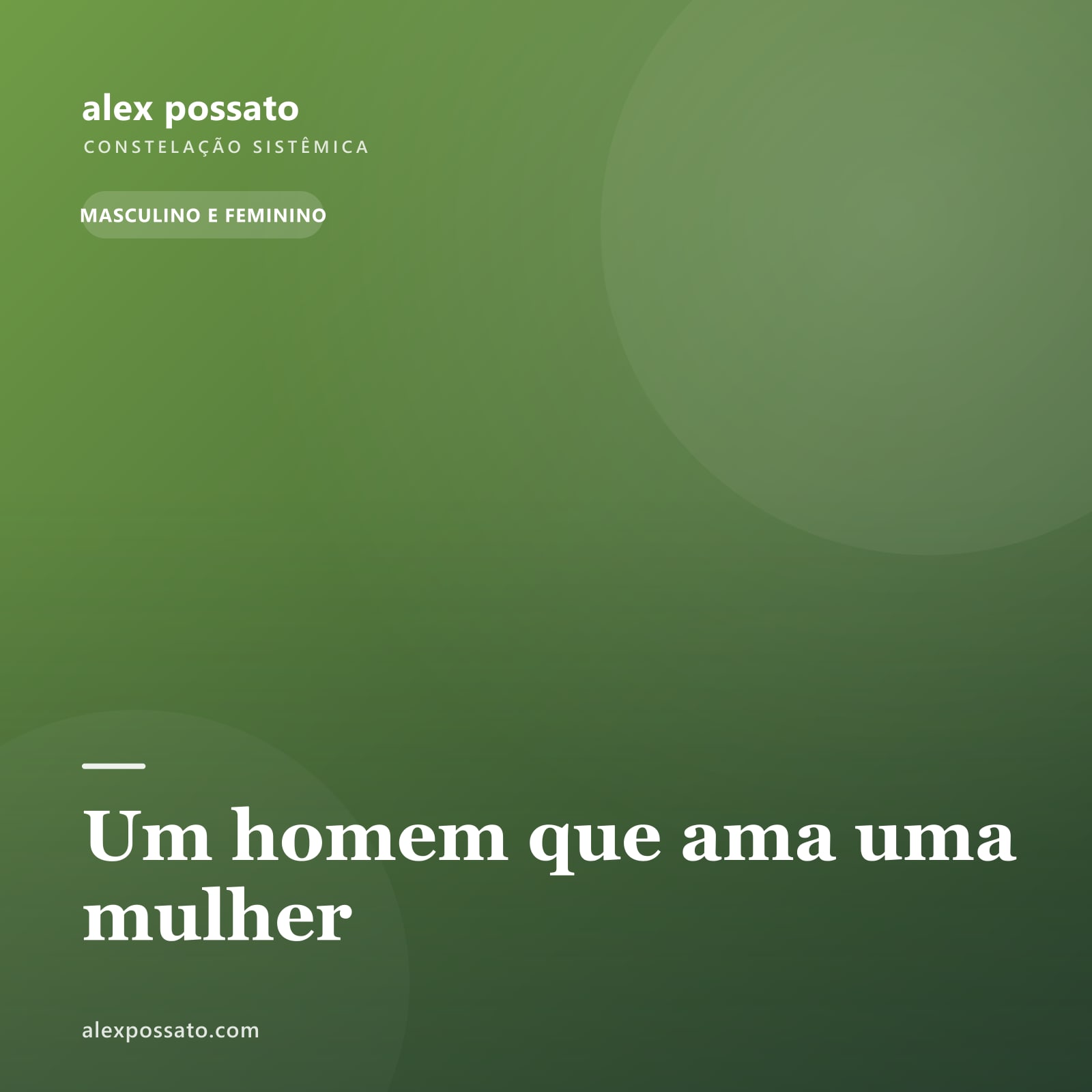 Um homem que ama uma mulher