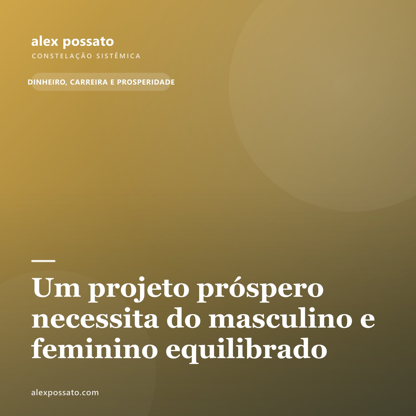 Um projeto próspero necessita do masculino e feminino equilibrado