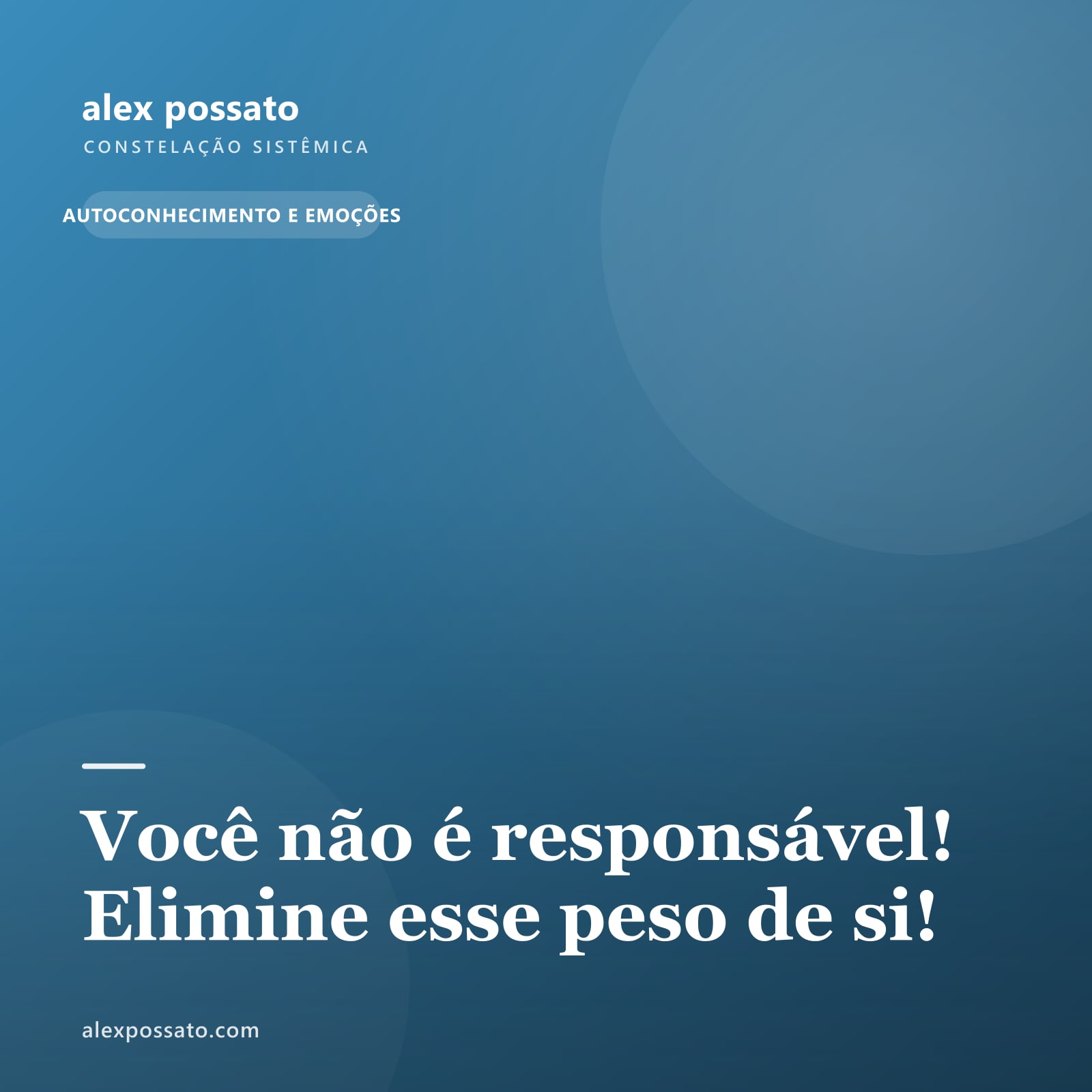 Você não é responsável! Elimine esse peso de si!