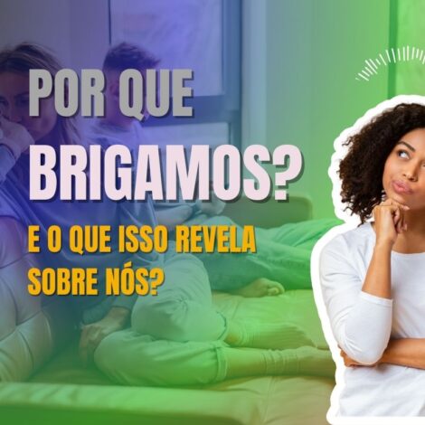 Por que brigamos? E o que isso revela sobre nós?